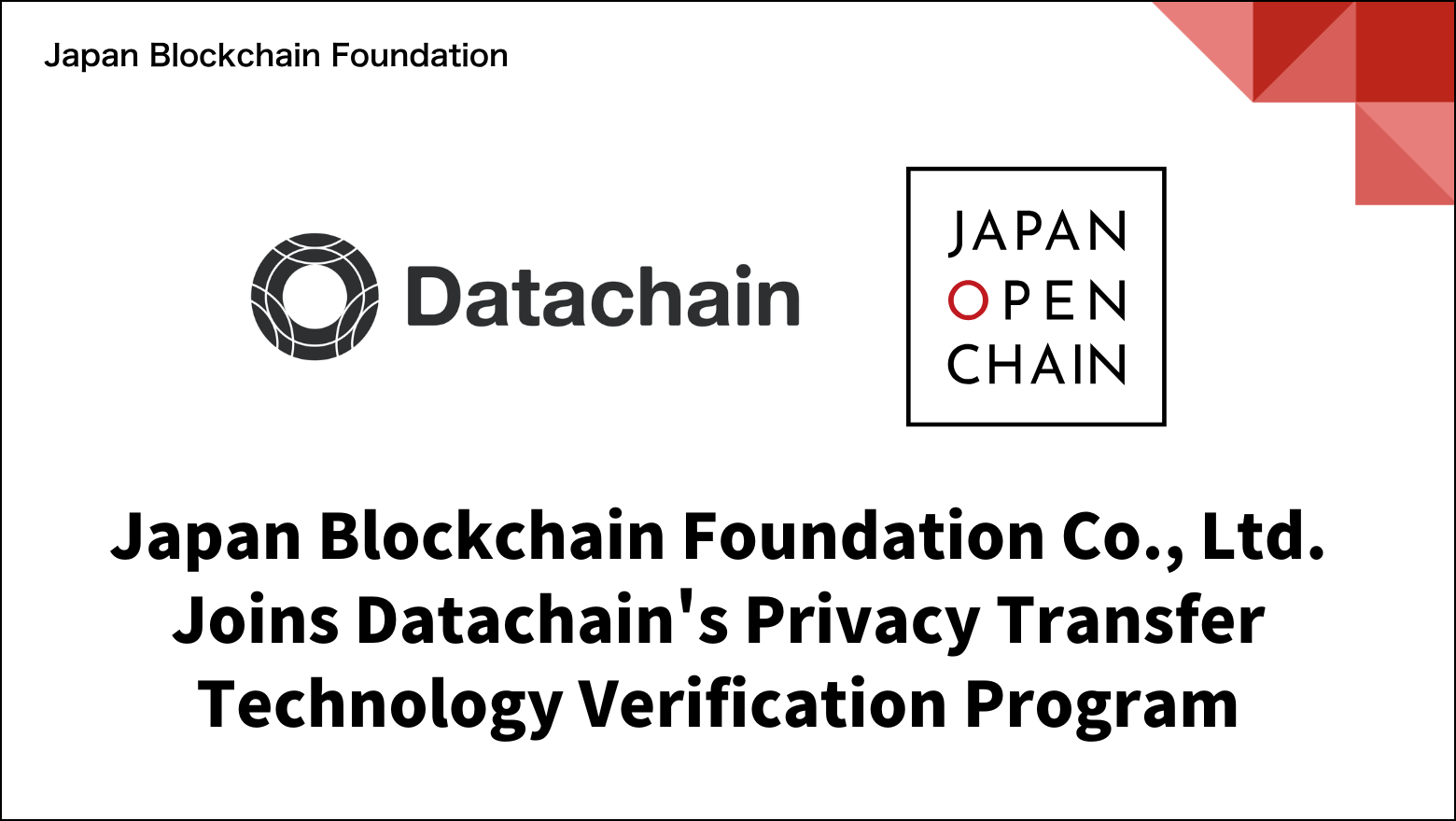 Japan Blockchain Foundation Co., Ltd. Joins Datachain's Privacy Transfer Technology Verification Program