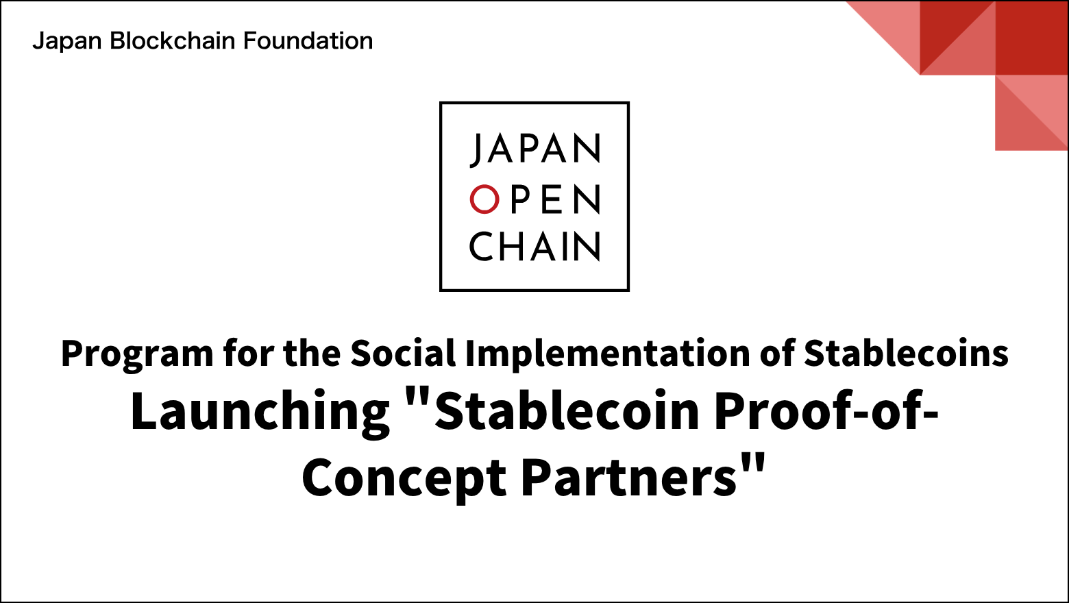 Japan Blockchain Foundation Launches the "Stablecoin Proof-of-Concept Partners" Program for the Social Implementation of Stablecoins